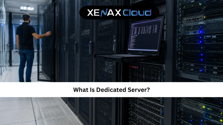 What Is Dedicated Server? Complete Guide for Businesses