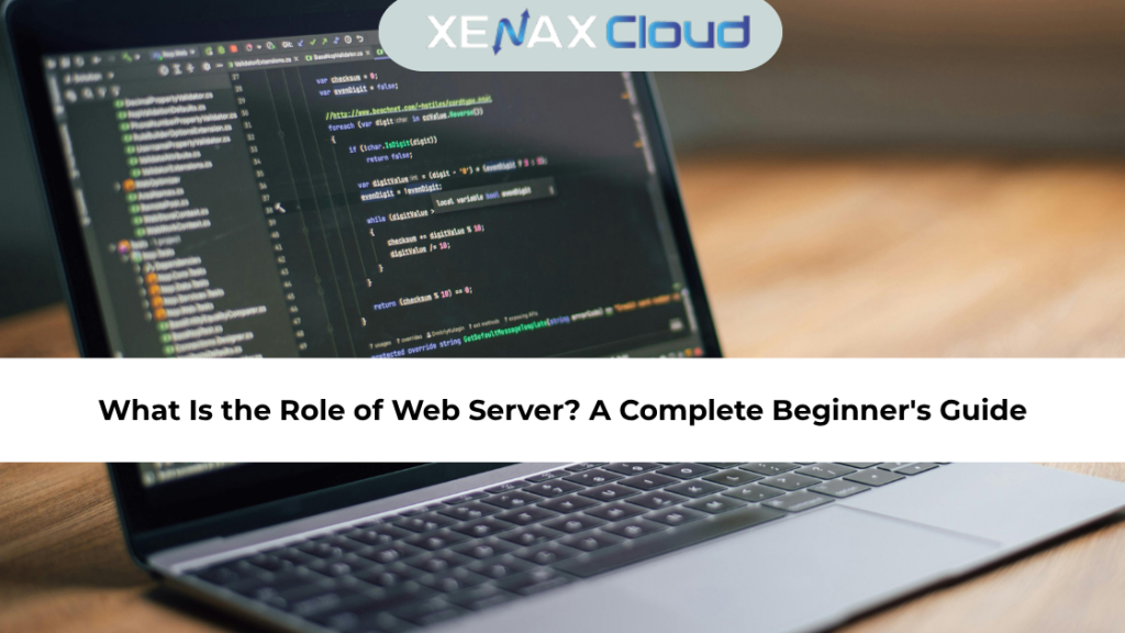 What Is the Role of Web Server? A Complete Beginner's Guide