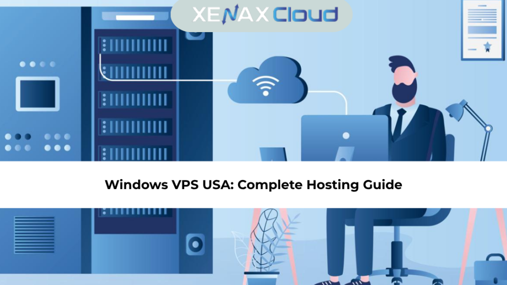 Windows VPS USA: Complete Hosting Guide