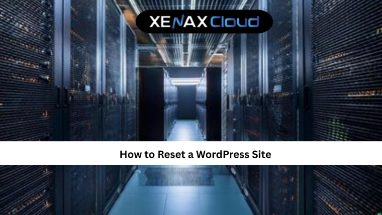 How to Reset a WordPress Site: Complete Guide
