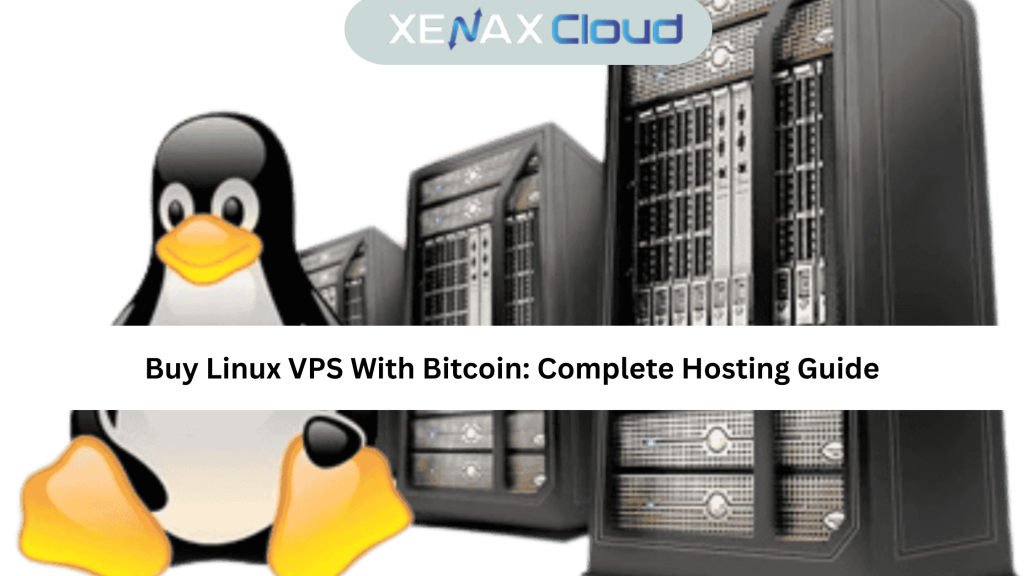 Buy Linux VPS With Bitcoin Complete Hosting Guide