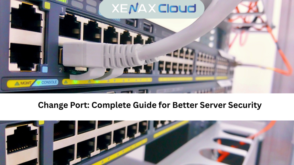 Change Port: Complete Guide for Better Server Security