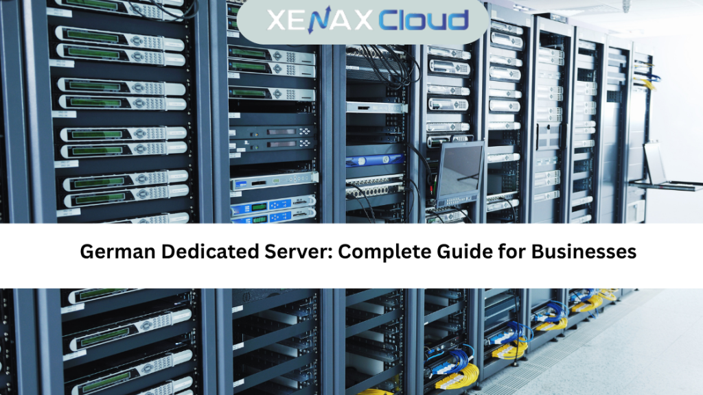 German Dedicated Server Complete Guide for Businesses