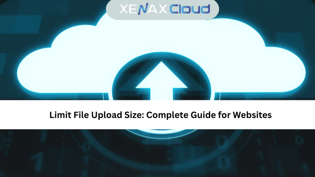 Limit File Upload Size Complete Guide for Websites