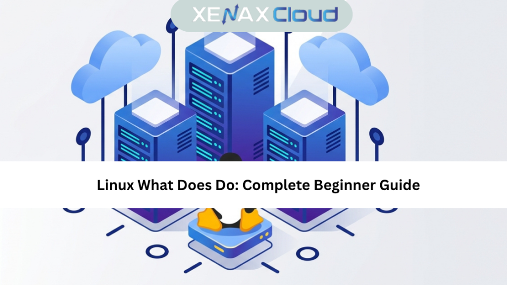 Linux What Does Do Complete Beginner Guide