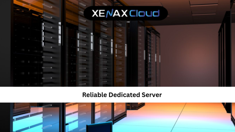 Reliable Dedicated Server: Complete Guide for Businesses