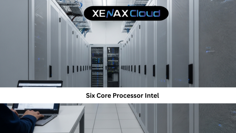 Six Core Processor Intel: Complete Beginner Guide