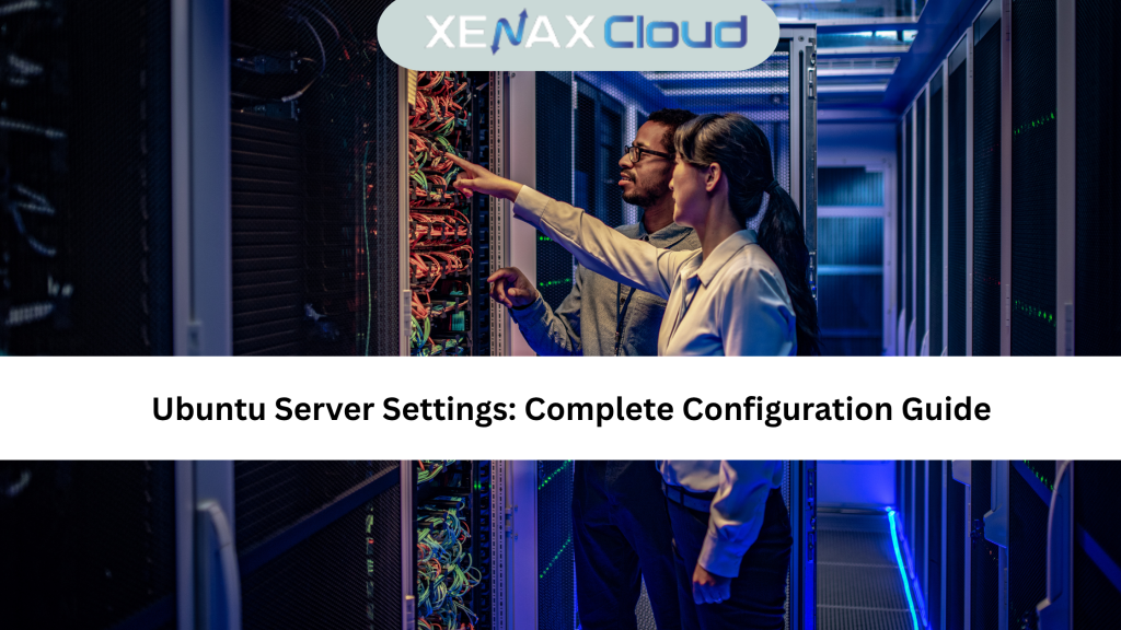 Ubuntu Server Settings Complete Configuration Guide