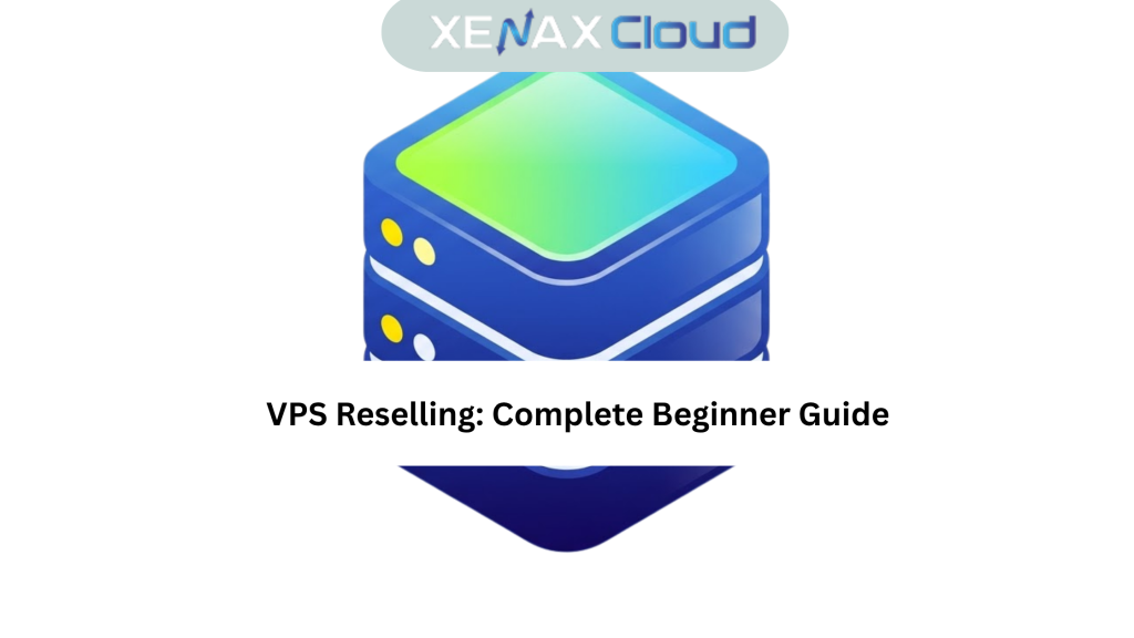 VPS Reselling Complete Beginner Guide