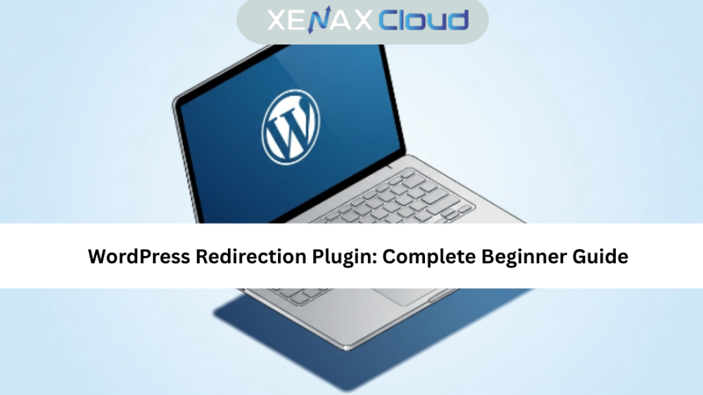WordPress Redirection Plugin: Complete Beginner Guide