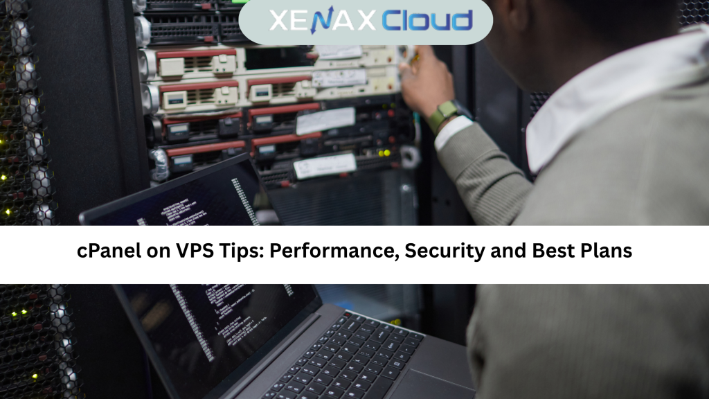 cPanel on VPS Tips Performance, Security and Best Plans