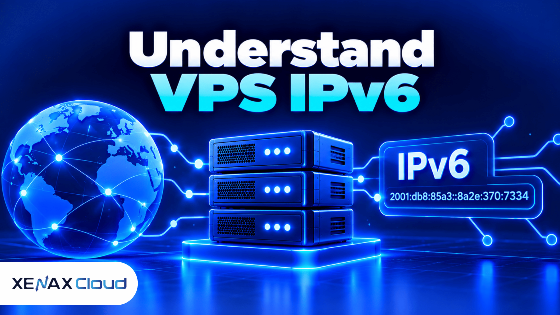 VPS IPv6: Understand Addressing and Choose the Right Server